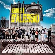 Le texte musical CUMPAGNA MIA (FEAT. MV KILLA) de GIGI D'ALESSIO est également présent dans l'album Buongiorno (2020)