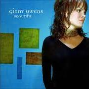 Le texte musical WHO ARE YOU LISTENING TO de GINNY OWENS est également présent dans l'album Beautiful (2004)