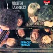 Le texte musical I'VE JUST LOST SOMEBODY de GOLDEN EARRING est également présent dans l'album Miracle mirror (1968)