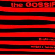 Le texte musical GOT BODY IF YOU WANT IT de GOSSIP est également présent dans l'album That's not what i heard (2001)