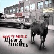 Le texte musical STREAMLINE WOMAN de GOV'T MULE est également présent dans l'album High & mighty (2006)