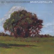 Le texte musical A SUDDEN PLACE de GRANT LEE PHILLIPS est également présent dans l'album All that you can dream (2022)