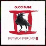 Le texte musical FEETS de GUCCI MANE est également présent dans l'album The state vs radric davis 2: the caged bird sings (2013)