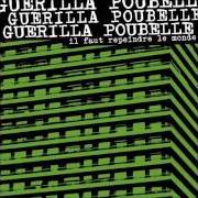 Le texte musical SI JAMAIS de GUERILLA POUBELLE est également présent dans l'album Il faut repeindre le monde... en noir (2005)