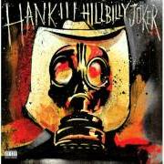 Le texte musical HILLBILLY JOKER de HANK WILLIAMS III est également présent dans l'album Hillbilly joker (2011)