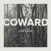 Le texte musical GNAW de HASTE THE DAY est également présent dans l'album Coward (2015)