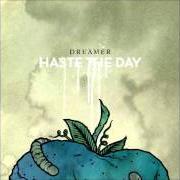 Le texte musical RESOLVE de HASTE THE DAY est également présent dans l'album Dreamer (2008)