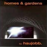 Le texte musical EYE OVER YOU de HAUJOBB est également présent dans l'album Homes & gardens (1993)