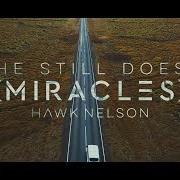 Le texte musical WEIGHTLESS de HAWK NELSON est également présent dans l'album Miracles (2018)