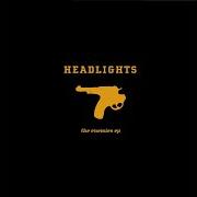 Le texte musical IT ISN'T EASY TO LIVE THAT WELL de HEADLIGHTS est également présent dans l'album The enemies ep (2005)