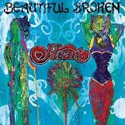 Le texte musical BEAUTIFUL BROKEN de HEART est également présent dans l'album Beautiful broken (2016)