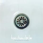 Le texte musical PARTY GIRLS de HEAVY HEAVY LOW LOW est également présent dans l'album Everything's watched, everyone's watching (2006)
