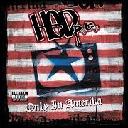 Le texte musical FOREPLAY de HED PE est également présent dans l'album Only in amerika (2005)