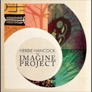 Le texte musical TOMORROW NEVER KNOWS de HERBIE HANCOCK est également présent dans l'album The imagine project (2010)
