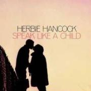 Le texte musical SPEAK LIKE A CHILD de HERBIE HANCOCK est également présent dans l'album Speak like a child (1968)