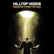 Le texte musical RATTLING THE KEYS TO THE KINGDOM de HILLTOP HOODS est également présent dans l'album Drinking from the sun (2012)