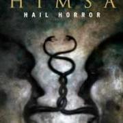 Le texte musical PESTILENCE de HIMSA est également présent dans l'album Hail horror (2006)