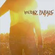 Le texte musical WALKING BY de HOLIDAY PARADE est également présent dans l'album This is my year (2007)