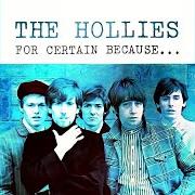 Le texte musical IT'S YOU de THE HOLLIES est également présent dans l'album For certain because (1966)