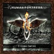 Le texte musical BORDERS OF INSANITY de HUMAN FORTRESS est également présent dans l'album Eternal empire (2008)