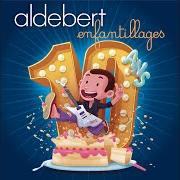 Le texte musical POUR LOUPER L'ÉCOLE de ALDEBERT est également présent dans l'album 10 ans d'enfantillages (2018)