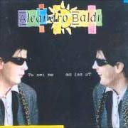 Le texte musical IO DI QUA TU DI LÀ de ALEANDRO BALDI est également présent dans l'album Tu sei me (1996)