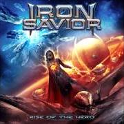 Le texte musical FIRESTORM de IRON SAVIOR est également présent dans l'album Rise of the hero (2014)