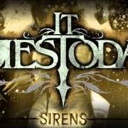 Le texte musical TURN LOOSE THE DOVES de IT DIES TODAY est également présent dans l'album Sirens (2006)