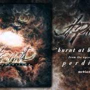 Le texte musical BURNT AT BOTH ENDS de IT PREVAILS est également présent dans l'album Perdition (2015)