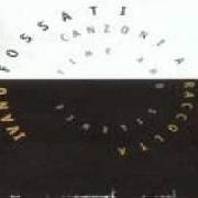 Le texte musical UNICA ROSA de IVANO FOSSATI est également présent dans l'album Canzoni a raccolta (time and silence) (1998)