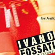 Le texte musical SMISURATA PREGHIERA de IVANO FOSSATI est également présent dans l'album Dal vivo volume 3 (2004)