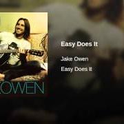 Le texte musical WHO SAID WHISKEY / WAS MEANT TO DRINK A WOMAN AWAY de JAKE OWEN est également présent dans l'album Easy does it (2009)
