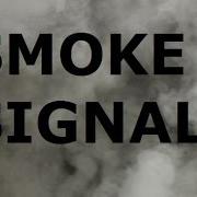 Le texte musical SMOKE SIGNALS de JAMES BLUNT est également présent dans l'album Smoke signals (2014)