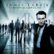 Le texte musical JUST WATCH ME de JAMES LABRIE est également présent dans l'album Static impulse (2010)