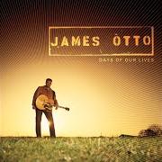 Le texte musical NEVER SAY GOODBYE de JAMES OTTO est également présent dans l'album Days of our lives (2004)