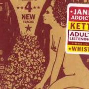 Le texte musical SO WHAT! de JANE'S ADDICTION est également présent dans l'album Kettle whistle (1997)