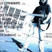 Le texte musical NO SUELO COMPARARME de JARABE DE PALO est également présent dans l'album La flaca (1996)