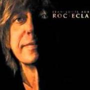 Le texte musical ROC'ÉCLAIR de JEAN-LOUIS AUBERT est également présent dans l'album Roc eclair (2010)