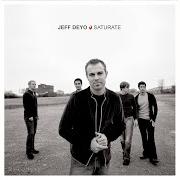 Le texte musical LET ME BURN de JEFF DEYO est également présent dans l'album Saturate (2002)