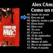 Le texte musical SUEÑO DE MORIR de ALEX CAMPOS est également présent dans l'album Como un niño (2005)