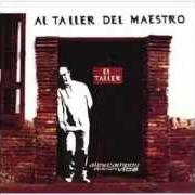Le texte musical TE VENGO A DECIR de ALEX CAMPOS est également présent dans l'album Al taller del maestro (2002)