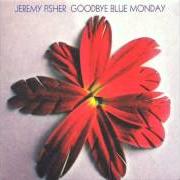 Le texte musical LEFT BEHIND de JEREMY FISHER est également présent dans l'album Goodbye blue monday (2007)