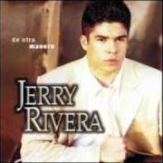 Le texte musical SI TU ME FALTAS de JERRY RIVERA est également présent dans l'album De otra manera (1998)