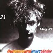 Le texte musical SOME CANDY TALKING de THE JESUS AND MARY CHAIN est également présent dans l'album 21 singles (2002)