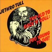 Le texte musical CRAZED INSTITUTION de JETHRO TULL est également présent dans l'album Too old to rock'n'roll: too young to die (1976)