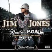 Le texte musical I KNOW de JIM JONES est également présent dans l'album Hustler's p.O.M.E.: product of my environment (2006)
