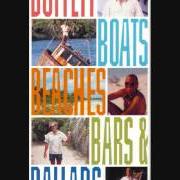 Le texte musical LOVE AND LUCK de JIMMY BUFFETT est également présent dans l'album Boats, beaches, bars & ballads (1992)