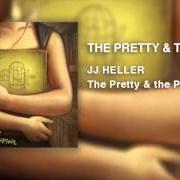 Le texte musical THE PRETTY & THE PLAIN de JJ HELLER est également présent dans l'album The pretty & the plain (2007)