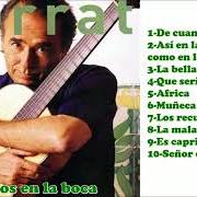 Le texte musical QUÉ SERÍA DE MÍ de JOAN MANUEL SERRAT est également présent dans l'album Versos en la boca (2002)