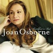 Le texte musical WHAT BECOMES OF THE BROKENHEARTED de JOAN OSBORNE est également présent dans l'album Breakfast in bed (2007)